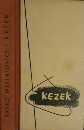 Ranko Marinkovics - Kezek