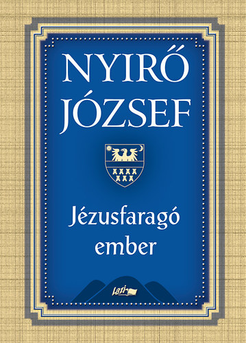 Nyírő József - Jézusfaragó ember