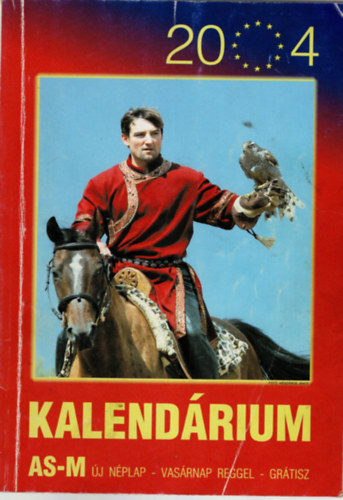 Mszros Bla, Bdi Bla - Jszkun Krnika AS-M Kalendrium 2004 ( Ablak orszgra-vilgra )