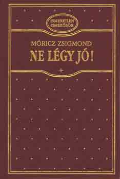 Mricz Zsigmond - Ne lgy j!