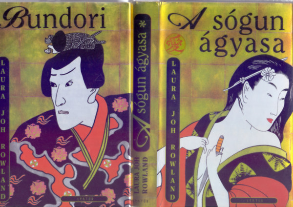 Laura Joh Rowland - Bundori + A sógun ágyasa (Szano Icsiró 1-2.)