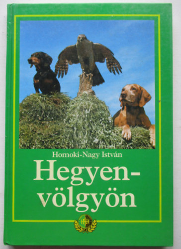 Homoki-Nagy István - Hegyen-völgyön
