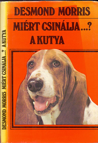 Desmond Morris - Mirt csinlja...?A kutya