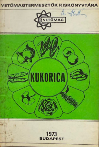 Kukorica (Vetőmagtermesztők kiskönyvtára)