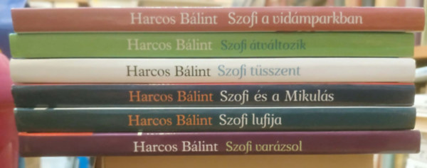Harcos B�lint, Quiles Cristina - 6 db Szofi k�nyv: Szofi var�zsol; Szofi lufija; Szofi �s a Mikul�s; Szofi t�sszent; Szofi �tv�ltozik; Szofi a vid�mparkban