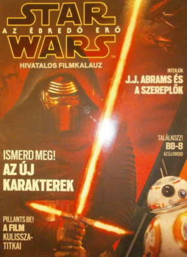 Bianca Coletti (szerk.) - Star Wars: Az bred er (Hivatalos filmkalauz)