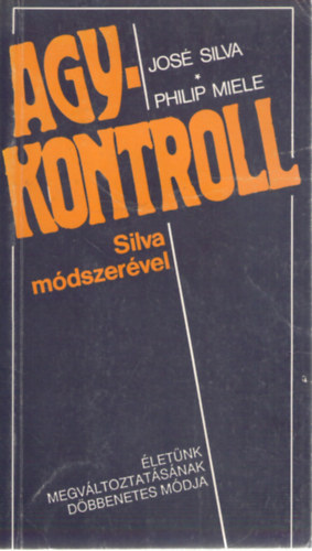 Jos Silva, Philip Miele - Agykontroll Silva mdszervel