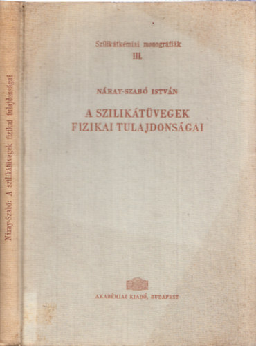 Nray-Szab Istvn - A sziliktvegek fizikai tulajdonsgai