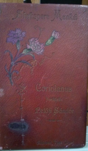 William Shakespeare; Petfi Sndor ford. - Coriolanus