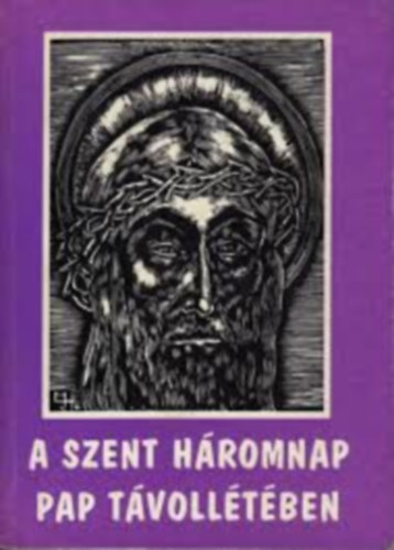A szent hromnap pap tvolltben