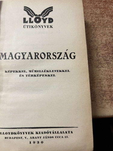 Magyarország képekkel, műmellékletekkel és térképpekkel 1930