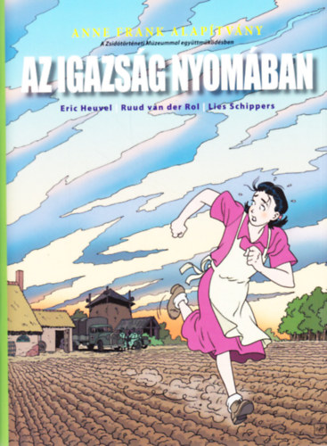 Eric Heuvel - Ruud van der Rol - Lies Schippers - Az igazs�g nyom�ban