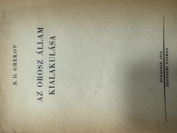 B. D. Grekov - Az orosz �llam kialakul�sa