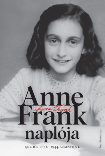 Anne Frank naplója - 1942. június 12 - 1944. augusztus 1.