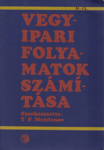 T.P. (szerk.) Muhlenov - Vegyipari folyamatok szmtsa
