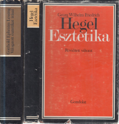 G. W. F. Hegel, G. E. Lessing - 2 db. esztétika (Esztétika + Lessing válogatott esztétikai írásai)