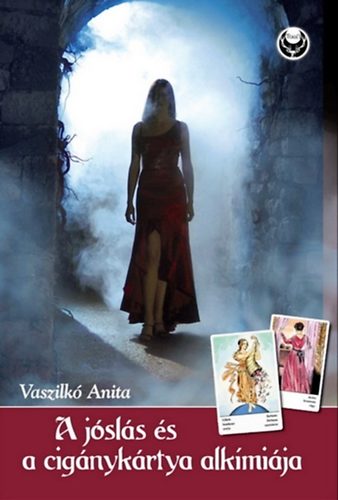 Vaszilk� Anita - A j�sl�s �s a cig�nyk�rtya alk�mi�ja
