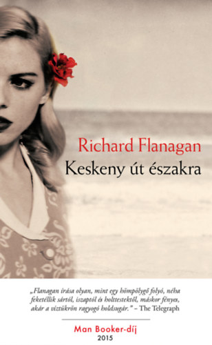 Richard Flanagan - Keskeny t szakra