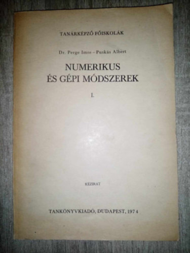Dr. Perge Imre, Pusks Albert - Numerikus s gpi mdszerek I.