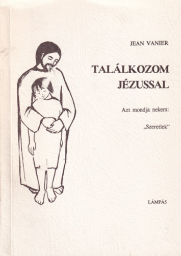Jean Vanier - Tallkozom Jzussal