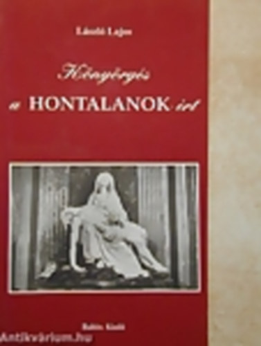 L�szl� Lajos - K�ny�rg�s a hontalanok-�rt