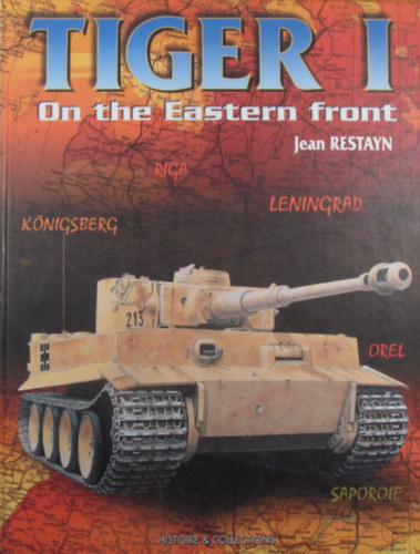Jean Restayn - Tiger I on the Eastern Front