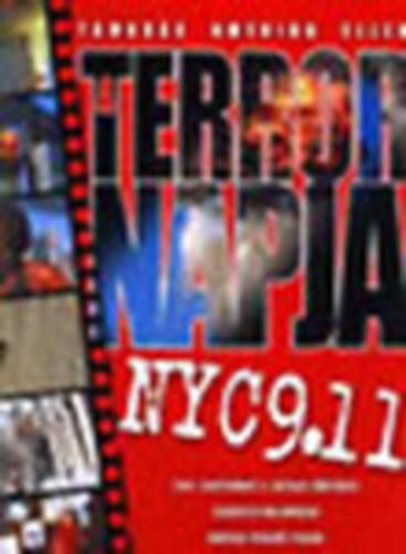 Harle Tams (szerk.) - A terror napja- Tmads Amerika ellen (2001. szeptember 11. hiteles trtnete)