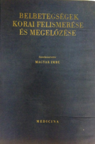 Magyar Imre (szerk.) - Belbetegs�gek korai felismer�se �s megel�z�se