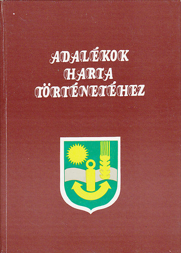 Gall Tibor (szerk.) - Adalkok Harta trtnethez