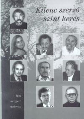 Gutai- Hargitai- Kabdeb- Kriszt- Perlawi- Szab.. - Kilenc szerz sznt keres (Mai magyar drmk)