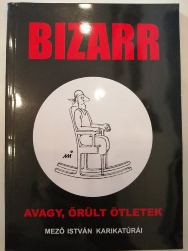 Mez Istvn - Bizarr avagy, rlt tletek