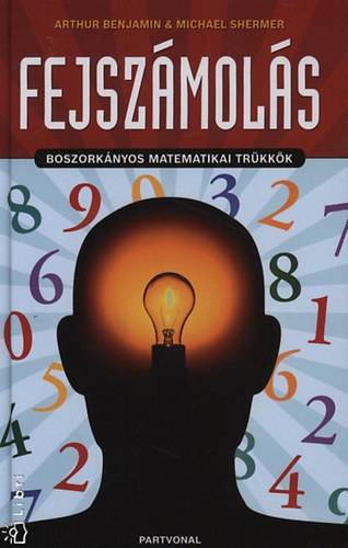 Michael Shermer, Arthur Benjamin - Fejszámolás