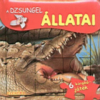 Balzs Mari (ford.) - A dzsungel llatai (6 kirakjtk)