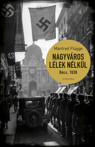 Fl�gge, Manfred - Nagyv�ros l�lek n�lk�l. B�cs 1938