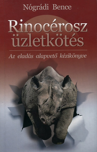 Ngrdi Bence - Rinocrosz zletkts - Az elads alapvet kziknyve