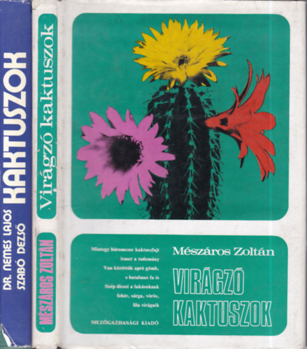 Mészáros Zoltán, Dr. Nemes Lajos-Szabó Dezső - 2 db kaktuszos könyv: Virágzó kaktuszok + Kaktuszok