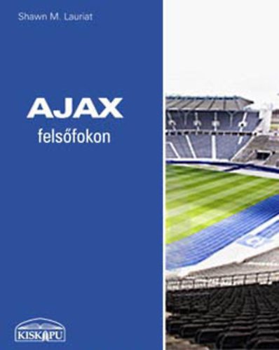 Shawn M. Lauriat - Ajax felsfokon