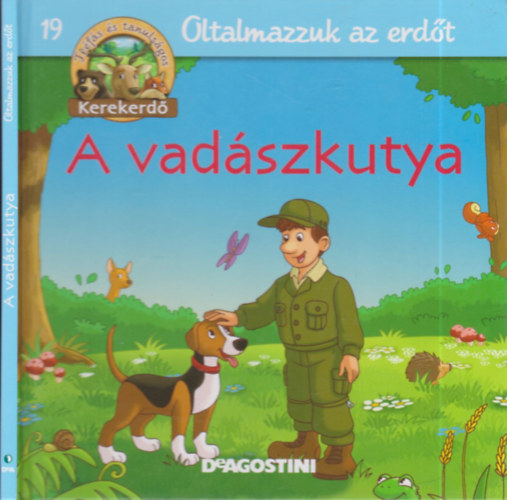 Feryal Kanbay - Stephan Grtler - A vadszkutya (Kerekerd- Oltalmazzuk az erdt 19.)- llatfigurval