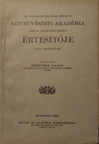 Latab�r K�lm�n - Az Orsz�gos Magyar Kir�lyi Sz�nm�v�szeti akad�mia 1929/30. tan�vr�l sz�l� �rtes�t�je