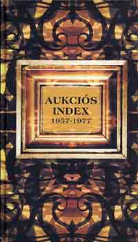 Brver Anna (szerk.) - Festmny aukcis index 1957-1977