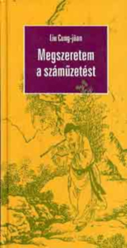 Liu Cung-jan - Megszeretem a szmzetst