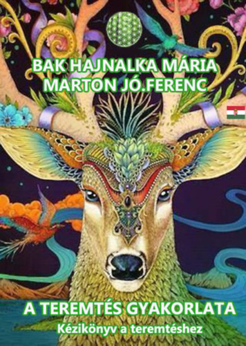 Bak Hajnalka Mria, Marton J.Ferenc - A teremts gyakorlata
