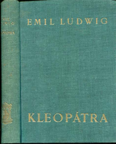 Emil Ludwig - Kleoptra - Egy kirlyn letregnye
