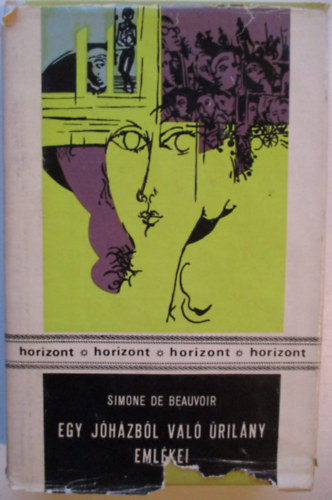 Simone de Beauvoir - Egy jóházból való úrilány emlékei