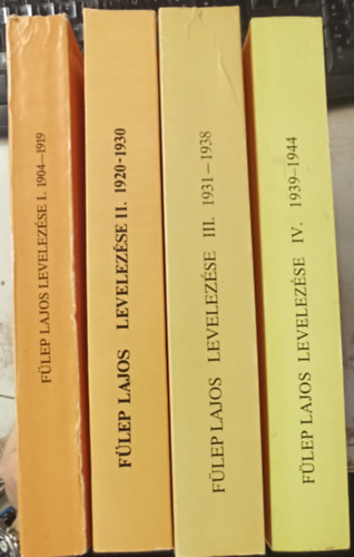 F. Csanak Dóra (szerk.) - Fülep Lajos levelezése I-IV