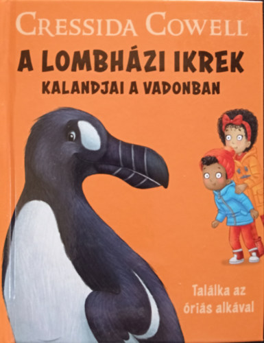 Cressida Cowell - A lombhzi ikrek kalandjai a vadonban - Tallka az ris alkval