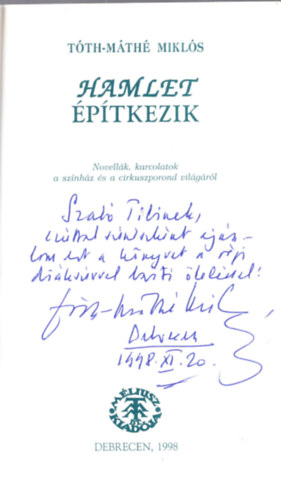 T�th-M�th� Mikl�s - Hamlet �p�tkezik- Dedik�lt