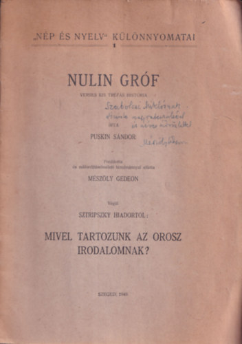 Puskin S�ndor, Sztripszky Hiador - Nulin gr�f (verses kis tr�f�s hist�ria) - Mivel tartozunk az orosz irodalomnak? (dedik�lt)