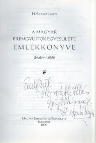 H. Szab Lajos - A magyar remgyjtk egyeslete emlkknyve ( 1969-1999 )