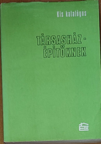 Kulcsr dn (szerk.) - Kulcsr dn (szerk.) - Kis katalgus trsashzptknek